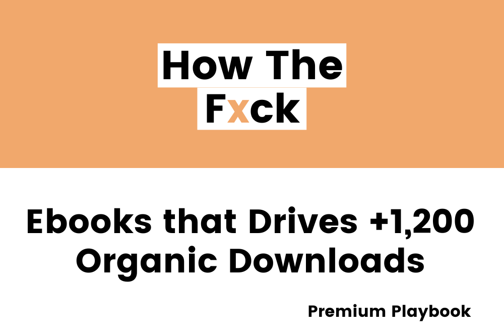 How to Create an Ebook that Drives +1,200 Organic Downloads in 1-2 Weeks