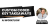 Creating Custom-Coded Key Takeaways With AI (New Workflow)