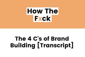 How to Build a Compelling Brand with Consumer, Culture, Category, & Company