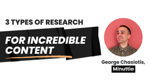 3 Types of Research For Incredible Content Marketing