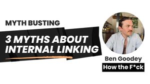 3 Myths About Internal Links That Need to Stop